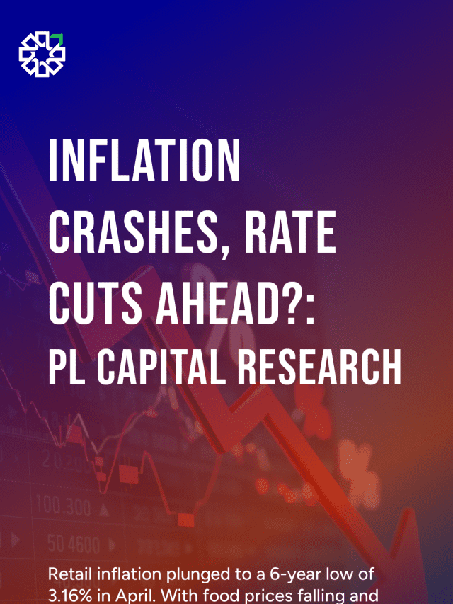 Inflation Crashes to 3.16% (6-Yr Low): PL Capital on Rate Cut Path
