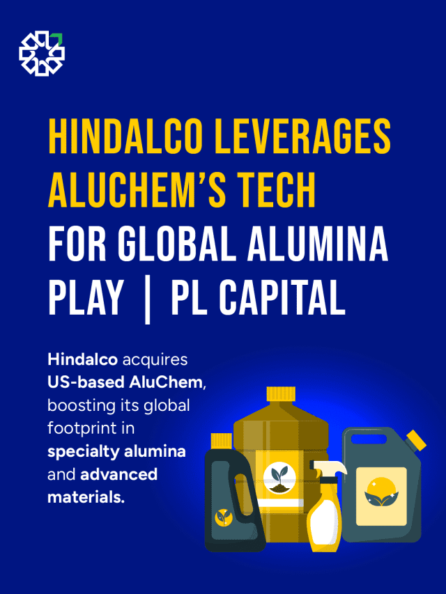 Hindalco Leverages AluChem’s Tech for Global Alumina Play | PL Capital