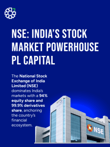 NSE: India’s Stock Market Powerhouse | PL Capital