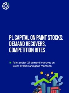 PL Capital on Paint Stocks: Demand Recovers, Competition Bites