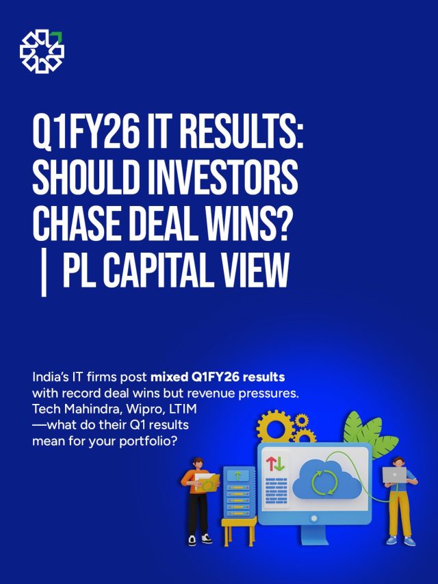 Q1FY26 IT Results: Should Investors Chase Deal Wins? | PL Capital View