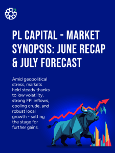 PL Capital | Market Synopsis: June Recap & July Forecast