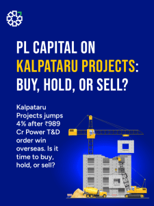 PL Capital on Kalpataru Projects: Buy, Hold, or Sell?