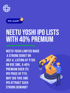 Neetu Yoshi IPO Lists with 40 Percent Premium