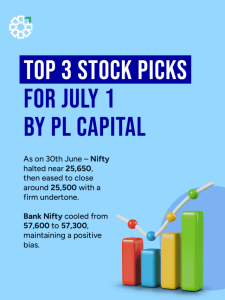 Top 3 Stock Picks for July 1 | By PL Capital