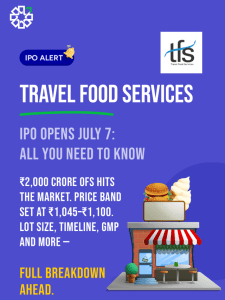 Travel Food Services IPO Opens July 7: All You Need to Know