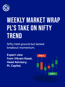 Weekly Market Wrap | PL’s Take on Nifty Trend