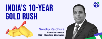 India’s 10-Year Gold Rush: PL Capital’s Sandip Raichura Maps the Opportunity