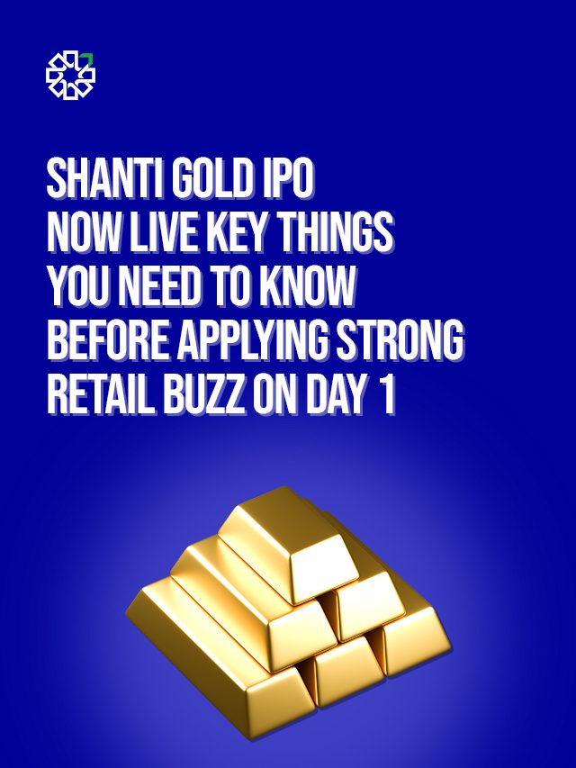 Shanti Gold IPO Now Live