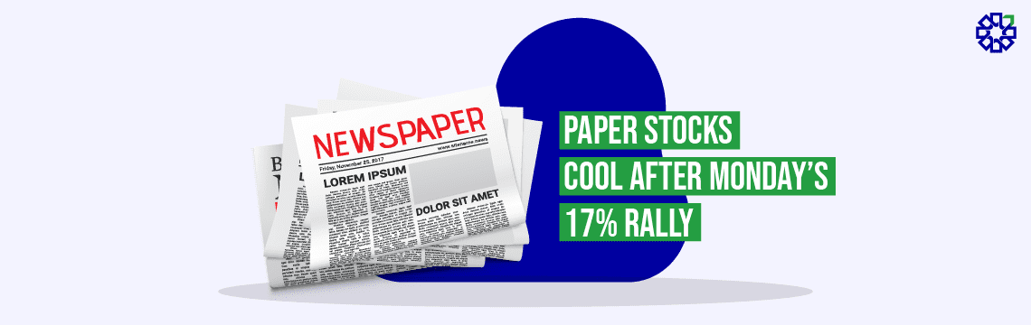 paper-stocks-cool-after-mondays-02