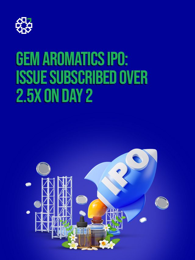 Gem Aromatics IPO Sees Huge Demand!