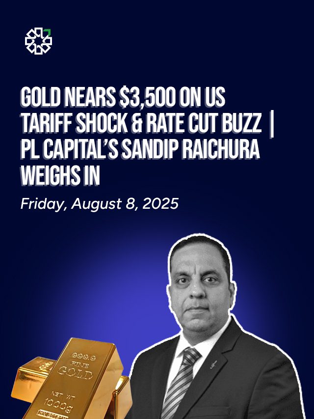 Gold Nears $3,500 on US Tariff Shock & Rate Cut Buzz | PL Capital’s Sandip Raichura Weighs In
