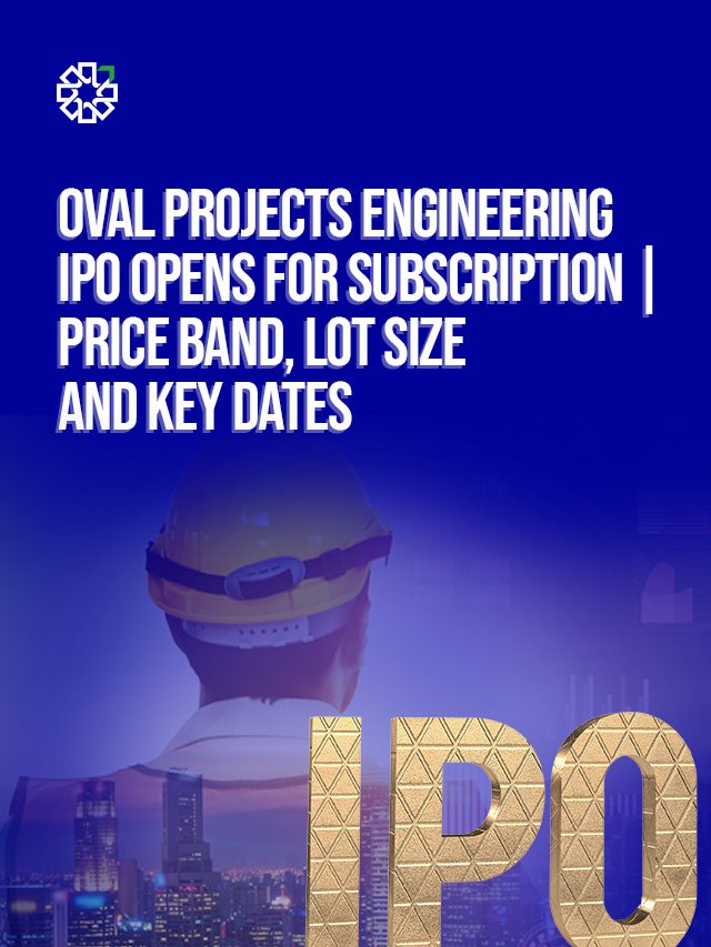 Oval Projects Engineering IPO Opens for Subscription