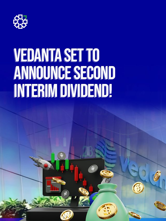 Vedanta Set to Announce Second Interim Dividend!