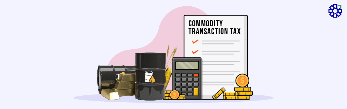 What is Commodity Transaction Tax-02