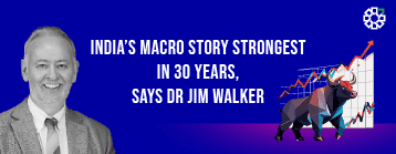 India’s Macro Story Strongest in 30 Years, Says Dr Jim Walker at PL Capital Webinar