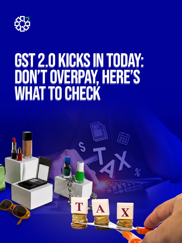GST 2.0 Kicks In Today: Don’t Overpay, Here’s What to Check