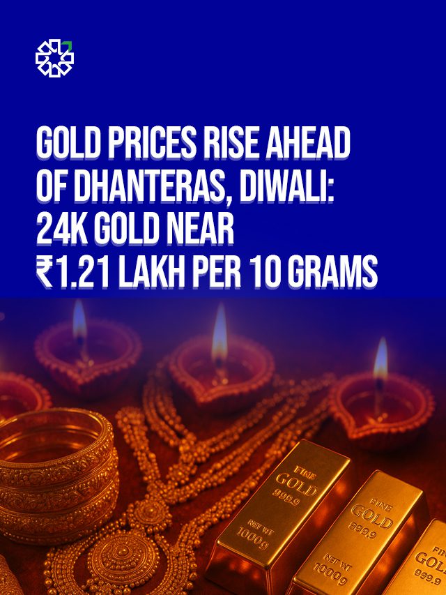 Gold Prices Surge to ₹1.21 Lakh Ahead of Dhanteras, Diwali!