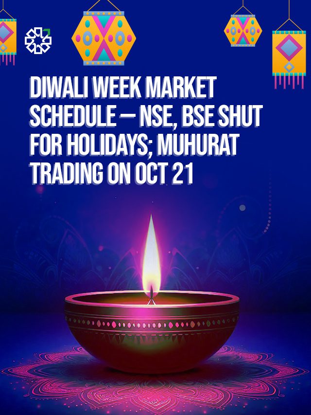 Diwali Week Market Schedule — NSE, BSE Shut for Holidays; Muhurat Trading on Oct 21