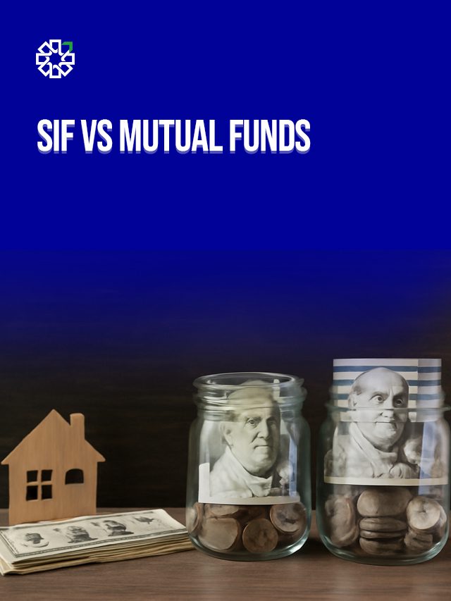 SIF vs Mutual Funds: Where Does Your Money Really Belong?