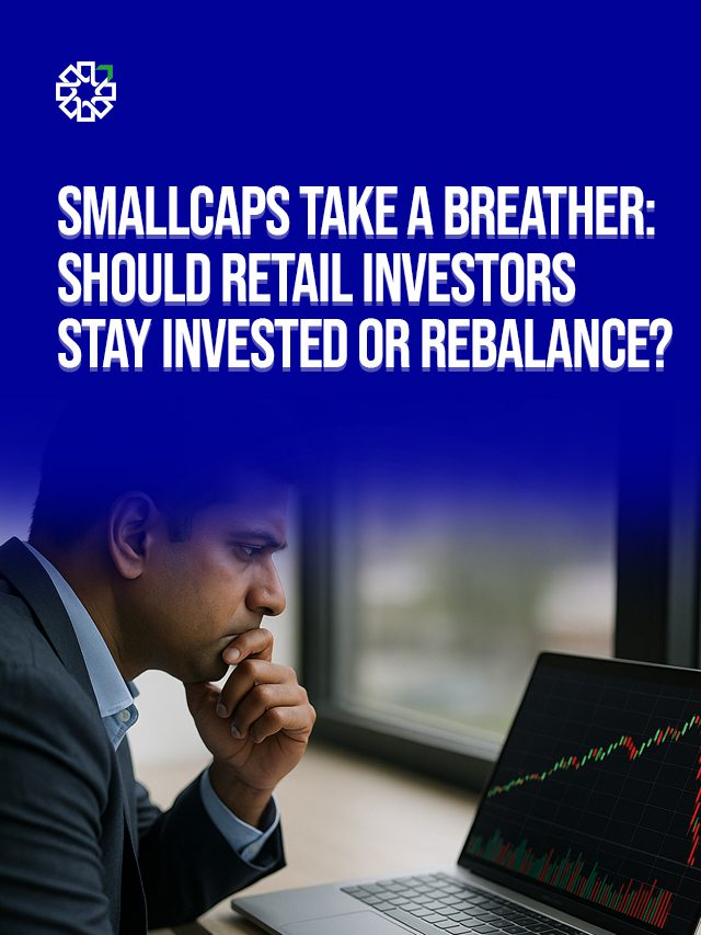 Smallcaps Take a Breather: Should Retail Investors Stay Invested or Rebalance?