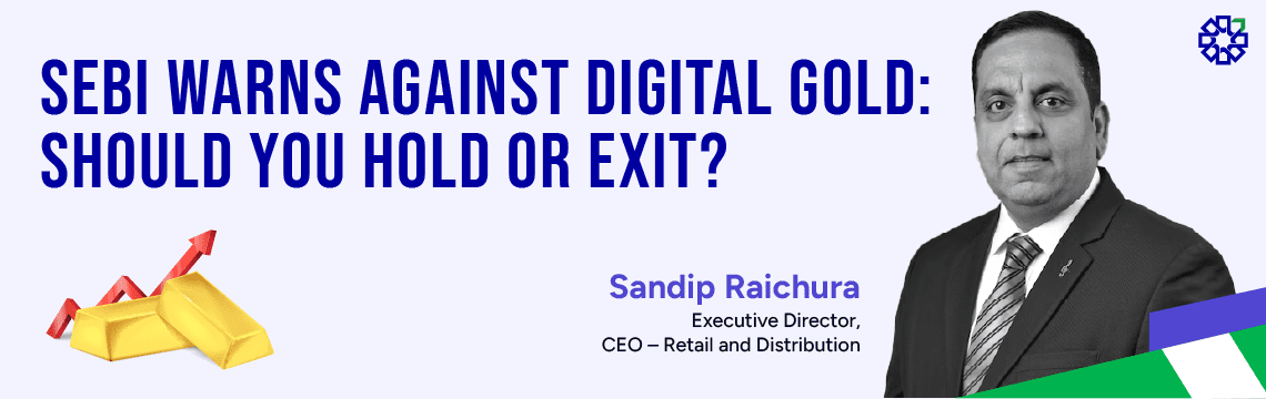 SEBI Warns Against Digital Gold- Should You Hold or Exit Sandip Raichura at PL Capital Explains