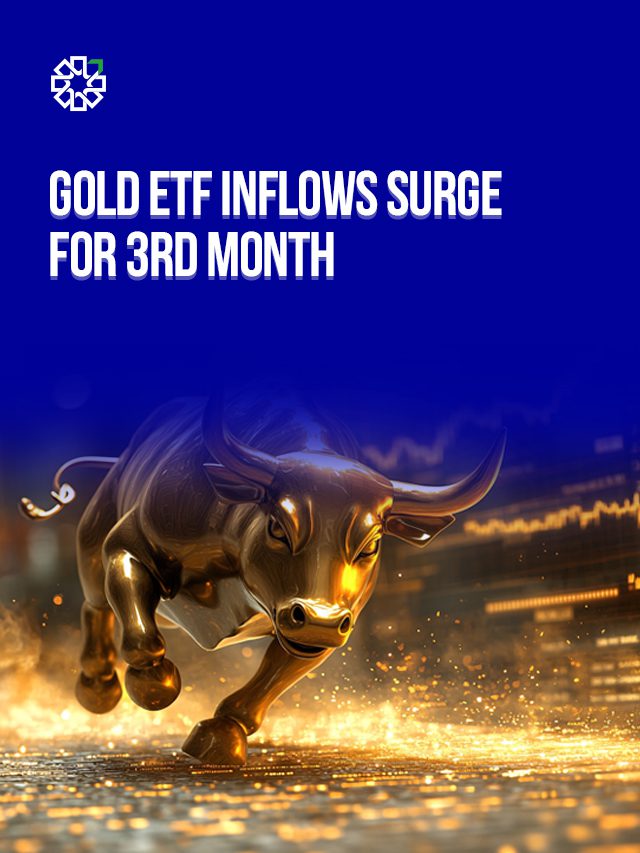 Gold ETFs See Strong Inflows for Third Month! Has the Metal Become a Core Investment?