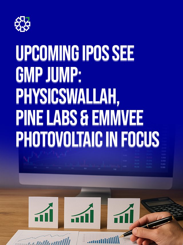 Upcoming IPOs See GMP Jump: PhysicsWallah, Pine Labs & Emmvee Photovoltaic in Focus