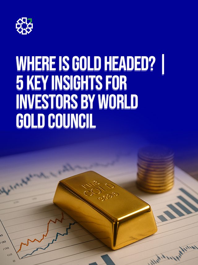 Where Is Gold Headed? 5 Insights You Must Know