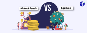 Difference Between Mutual Funds and Equities