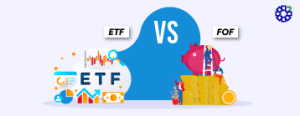 ETF vs FOF: What’s the difference?