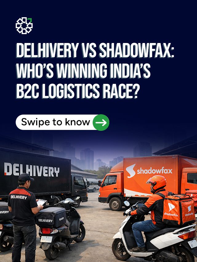 Delhivery vs Shadowfax: Who’s Leading India’s B2C Logistics Race