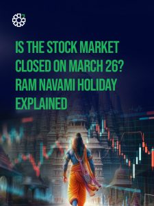thumbnail - Is the Stock Market Closed on March 26 Ram Navami Holiday Explained