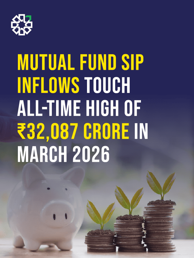 Mutual Fund SIP Inflows Touch All-Time High of ₹32,087 Crore in March
