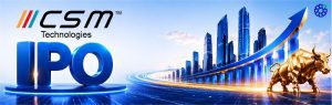 CSM Technologies IPO Opens June 24: Price Band and Key Dates