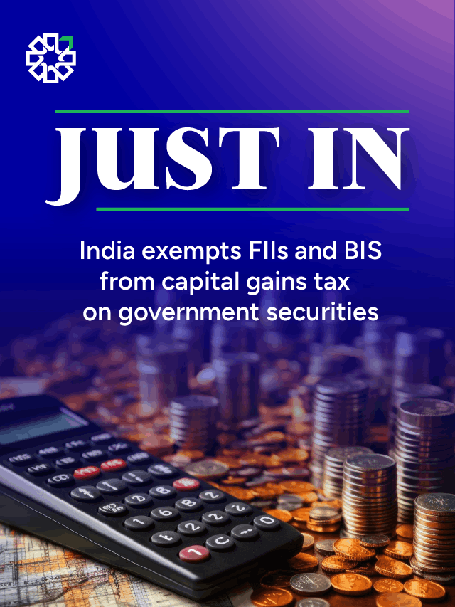 Big Boost for Bond Markets: India Exempts FIIs from Tax on Govt Bonds