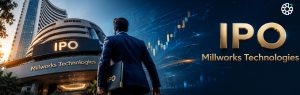 Millworks Technologies IPO Day 1: Subscription Status, GMP and Key Updates