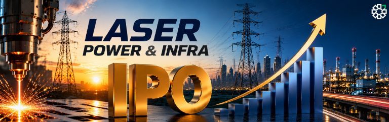 Laser Power & Infra IPO Opens July 9: Price Band, Issue Size and Key Details